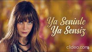 Ya Seninle Ya Sensiz - Pop - Rock - Fusion Edit