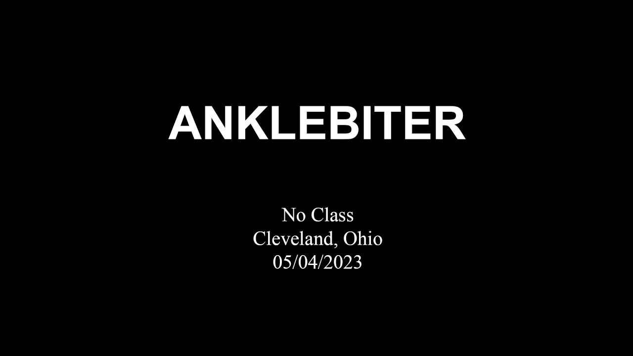 Anklebiter @ No Class Cleveland, Ohio 05/04/2023