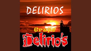 Vignette de la vidéo "Grupo Delirios - Tomare Para Olvidarla"