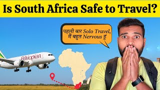 India to South Africa Travel Guide - VISA, Immigration, SIM Card, Ethiopian Airline, &amp; Safety Tips