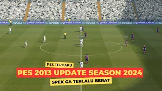 NEW PES🔥PES 2013 UPDATE SEASON 2024 CUMAN 10GB ❗