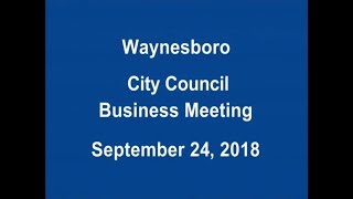 September 24, 2018 Waynesboro, VA City Council Regular Business Meeting