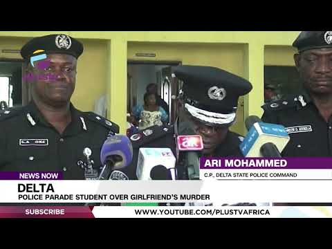 Delta Police Parade Student Over Girlfriend’s Murder | NEWS