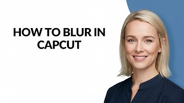 How to Blur In Capcut - Julia
