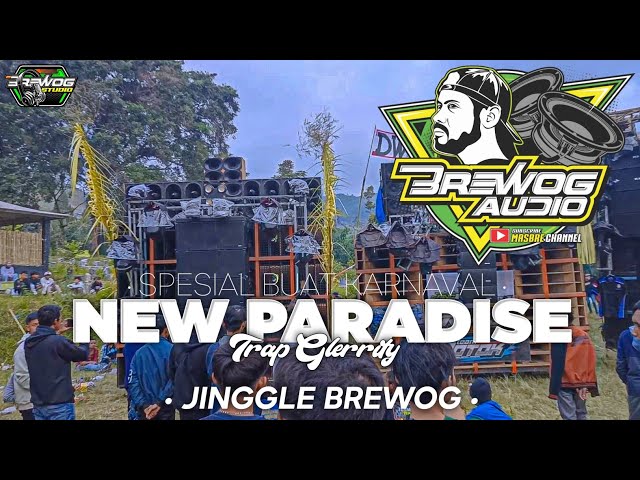 NEW PARADISE - JINGGLE BREWOG YANG KALIAN CARI VIRAL KARNAVAL 2023 class=