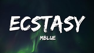 Mblue - Ecstasy (Lyrics)