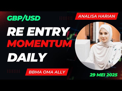 Extreem BUY Muncul di GBPUSD! Reentry BBMA Siap Bawa Harga Naik | Analisa 29 Mei 2025 BBMA OMA ALLY