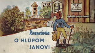 Rozprávka o hlúpom Janovi (1947) - krátka, obrázková, ľudová rozprávka