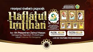 🔴 LIVE | RESEPSI MALAM PUNCAK HAFLATUL IMTIHAN KE 94 PUTRA PESANTREN ZAINUL HASAN GENGGONG