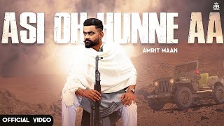 Asi Oh Hunne Aan, Amritmaan new punjabi song