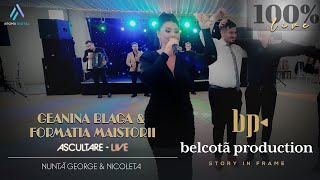 Geanina Blaga & Formatia Maistorii - Ascultare | Nunta George & Nicoleta