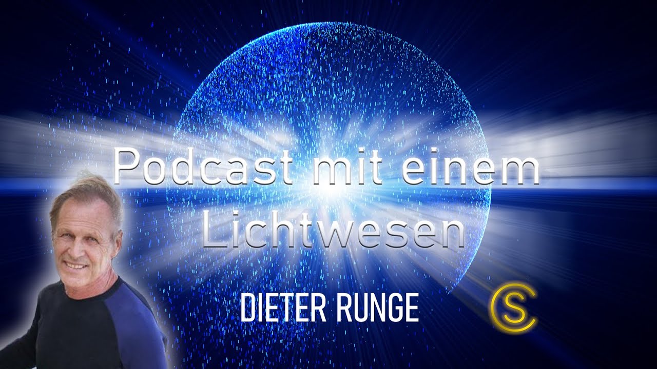Podcast mit einem Lichtwesen Folge 21 Dieter Runge