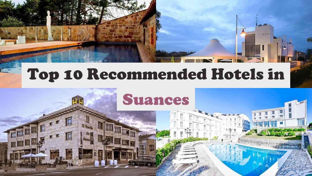 Top 10 Recommended Hotels In Suances | Best Hotels In Suances