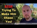 3 Reasons to STOP Trying to Make a Guy Chase You