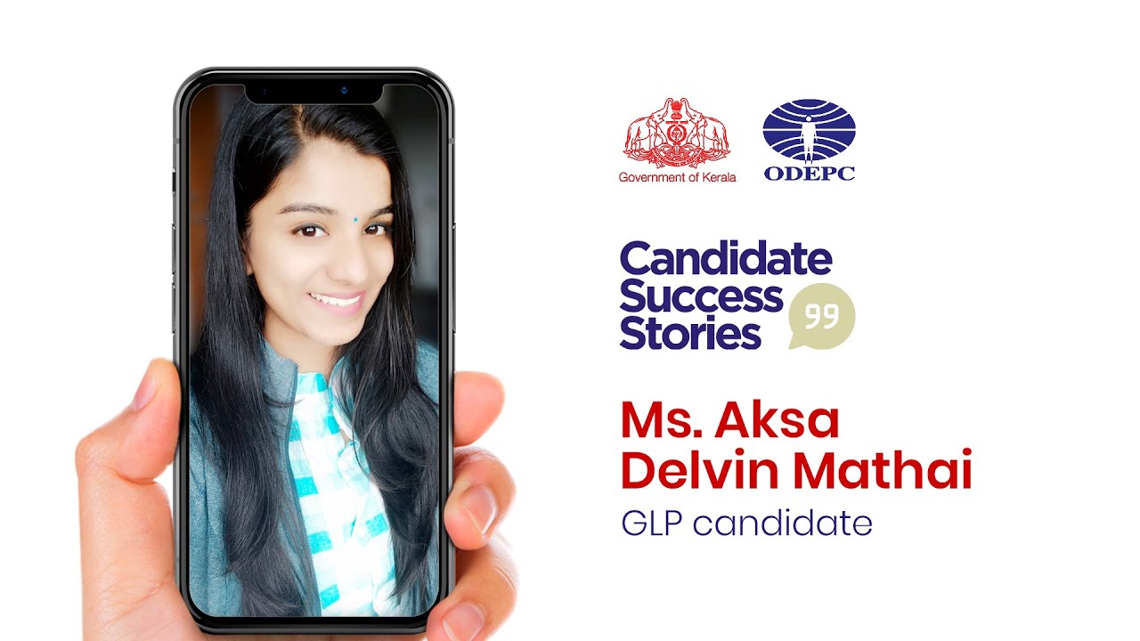 GLP Candidate Story | Ms. Aksa Delvin Mathai | ODEPC Kerala