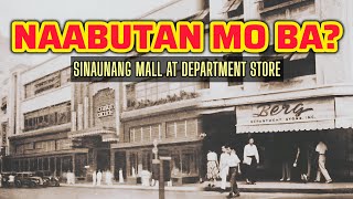 Mga Sinaunang Mall At Department Store Na Hindi Mo Na Naabutan