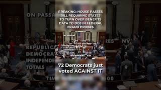 BREAKING: HOUSE PASSES BILL REQUIRING STATES TO TURN OVER BENEFITS DATA TO DOJ