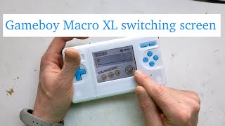Gameboy Macro XL switching screens at the flip of a switch