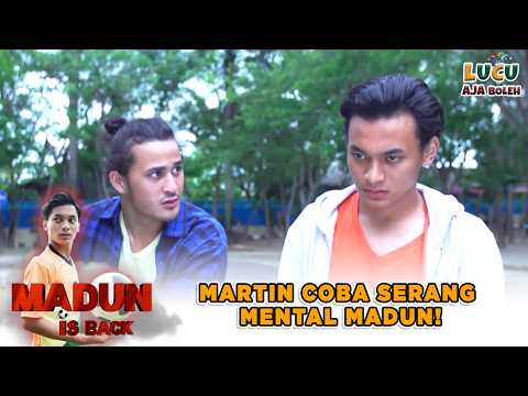 ASLI NGERI! MARTIN COBA SERANG MENTAL MADUN! | MADUN IS BACK7 PART 4