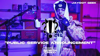 JayDot Geek- "PUBLIC SERVICE ANNOUNCEMENT"I !?! Huhh Live Performance #002
