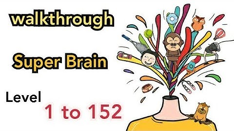 Super Brain [aaron.zhang] All Levels (Level 1 to 152)