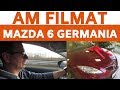 AM FILMAT cum am adus o Mazda 6 din GERMANIA. Priviti!
