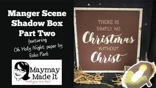Manger Scene Shadow Box Part Two