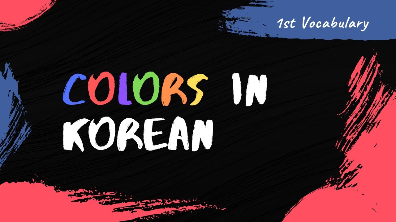 Colors in Korean 1st Vocabulary YouTube
