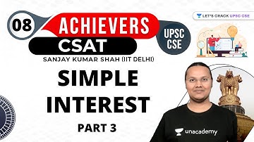 UPSC CSE Achievers | Simple Interest | Part 3 | UPSC CSE/IAS 2021/22  #csat #upsc