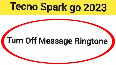 How to turn off message ringtone, Tecno Spark go 2023 me message sound band kaise karen, message pro