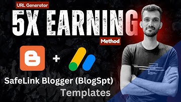 Earn 5x More with (AdSense + SafeLink) Blogger Templates
