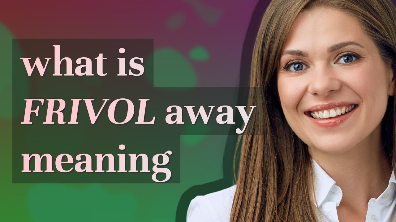 Frivol away | meaning of Frivol away - YouTube
