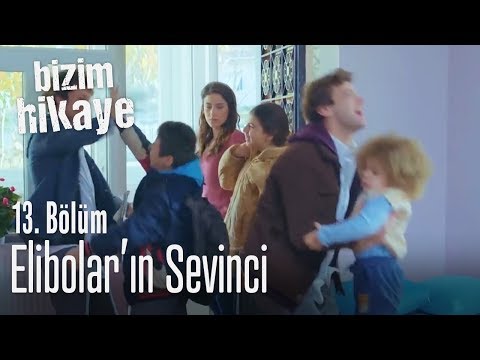 Elibolar'ın sevinci - Bizim Hikaye 13. Bölüm