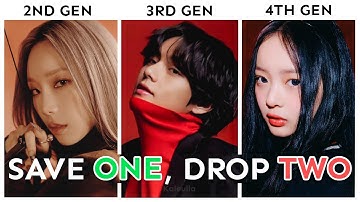 SAVE ONE, DROP TWO || 2ND GEN VS 3RD GEN VS 4TH GEN [KPOP GAME]