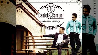 Daniel & Samuel - Força Resoluta ((Paixão Pela Presença))
