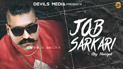 Job Sarkari - Elly Mangat | Astaad G | Latest Punjabi Songs 2020