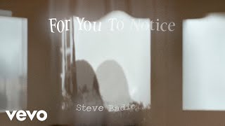 Steve Badiola - For You To Notice