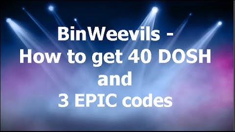 BinWeevils - 40 Dosh + 3 New Codes