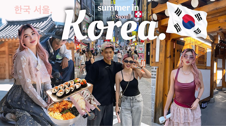 quick summer trip in korea ✈︎♡🇰🇷