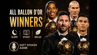 ASMR Soft Spoken | Every Ballon d'Or Winner (1956–2025) 🏆 Sleep, Study & Relaxation screenshot 1