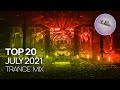 BEST TRANCE 2021 JULY | TranceForLife