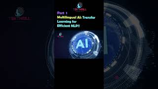 Multilingual AI: Transfer Learning for Efficient NLP! Part 1 #ai #viral #trending #aiinindia