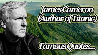 Best Quotes || James Cameron || Motivational Quotes