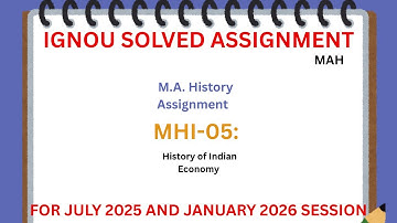 MHI 05 | MA HISTORY | FIRST YEAR | MAH | IGNOU SOLVED ASSIGNMENT | JULY 2025 - JANUARY 2026