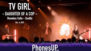 Daughter of a Cop - TV Girl Live - 12/6/23 - Seattle - PhonesUP