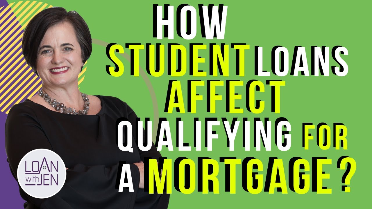 How Student Loans Affect Qualifying For A Mortgage?