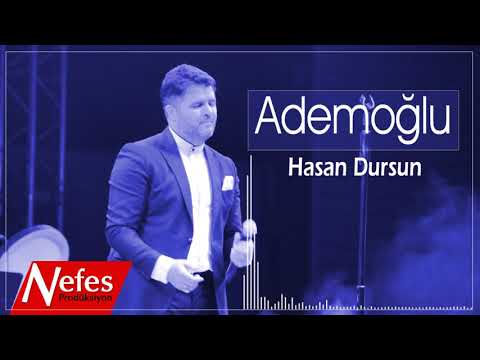 Ademoğlu - Hasan Dursun | 2019 Yeni İlahi