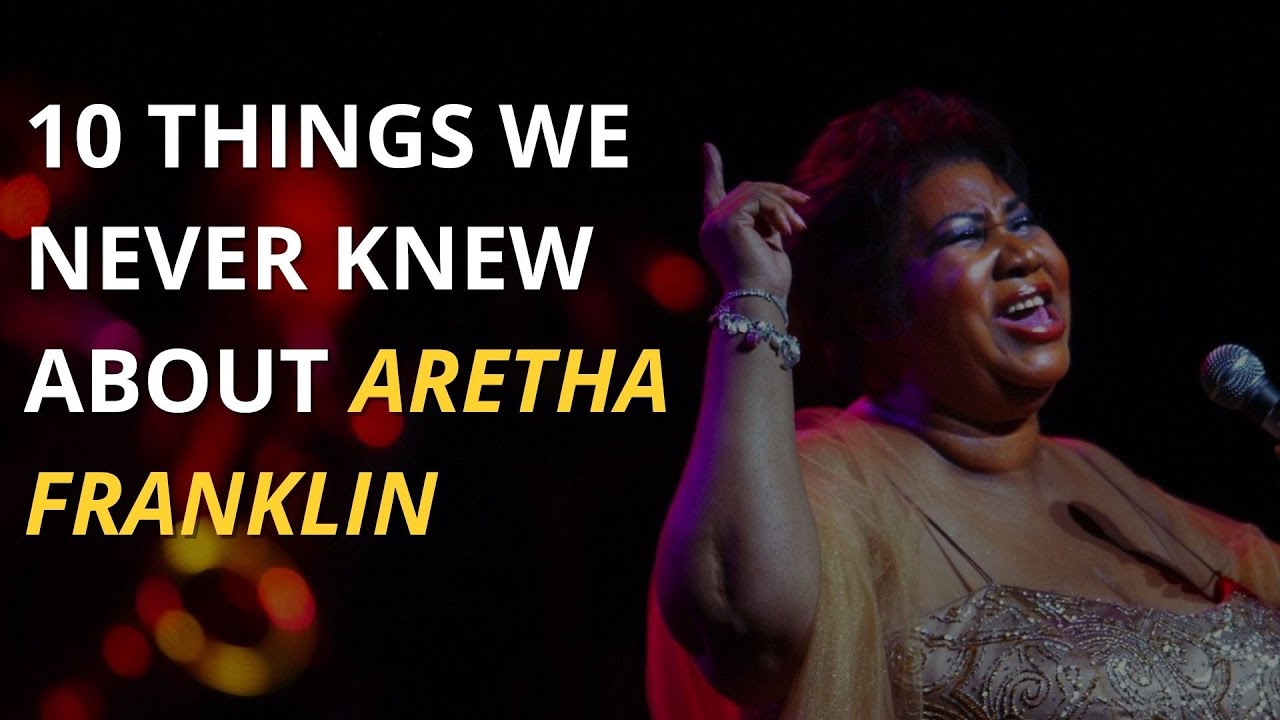 10 things we never knew about Aretha Franklin