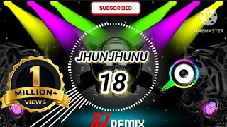 Jhunjhunu 18 song aapka aana Dil dhadkana dj song / how to song /hindi dj song remix / Mashup 2023