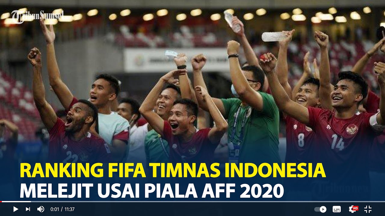 Usai Piala AFF 2020, Ranking FIFA Timnas Indonesia Melejit | Bantai Malaysia Jadi Poin Terbanyak